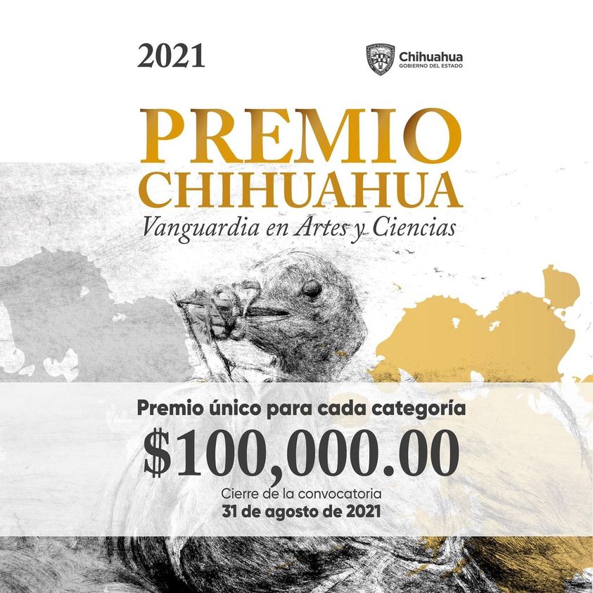 Abren convocatoria para Premio Chihuahua 2021 “Vanguardia en Artes y Ciencias”