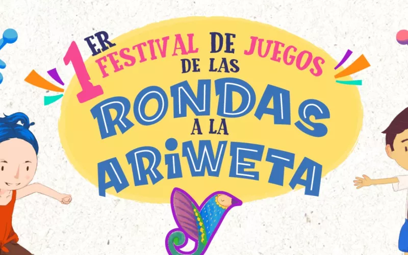 Convocan a comunidad artística a integrarse al Primer Festival de Juegos “De las Rondas a la Ariweta”