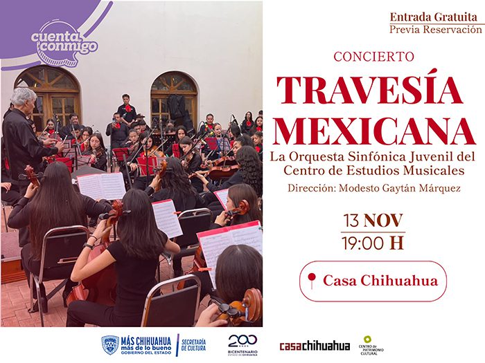 Invita Casa Chihuahua al concierto “Travesía Mexicana” de la Orquesta Sinfónica Juvenil