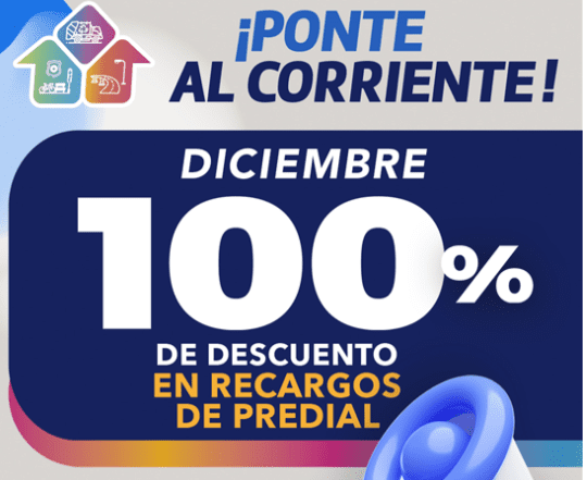 Tienes hasta el 29 de diciembre para aprovechar descuento del 100% en recargos del Predial