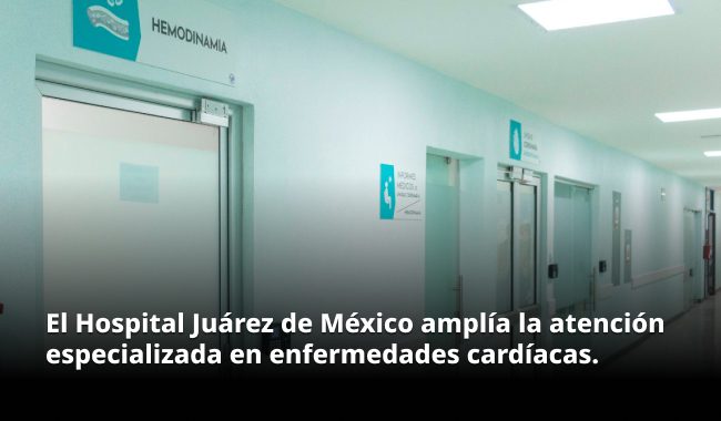 Hospital Juárez de México amplía catálogo de servicios de hemodinamia en beneficio de las y los mexicanos